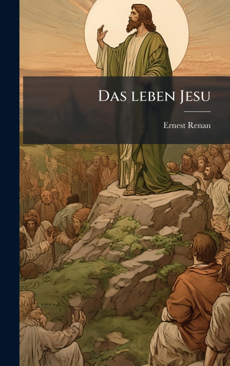 Kniha Das leben Jesu Ernest 1823-1892 Renan