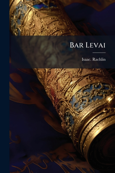 Kniha Bar Levai Isaac. Rachlin