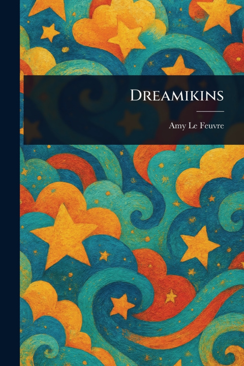 Knjiga Dreamikins Amy Le Feuvre