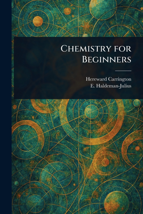Kniha Chemistry for Beginners Hereward Carrington