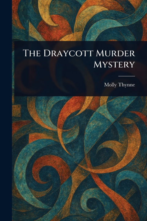 Kniha The Draycott Murder Mystery Molly Thynne
