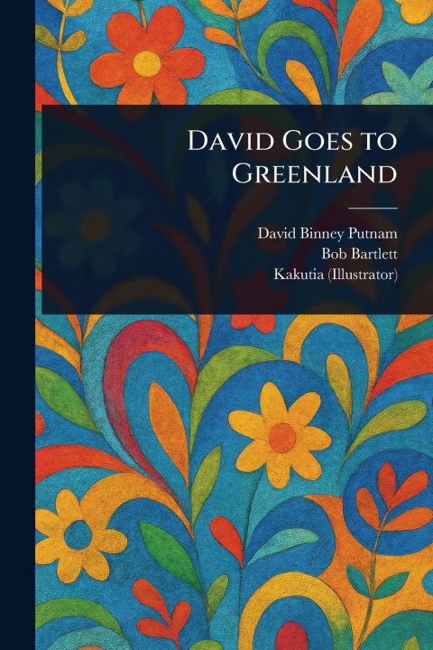 Kniha David Goes to Greenland David Binney Putnam