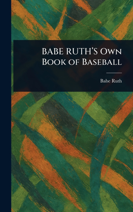 Libro BABE RUTH'S Own Book of Baseball Babe Ruth