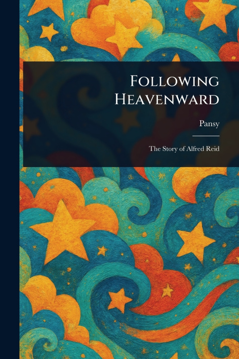 Knjiga Following Heavenward Pansy