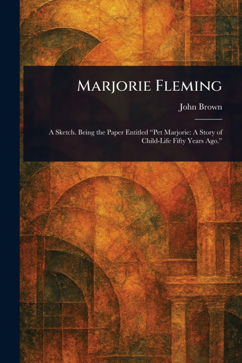 Kniha Marjorie Fleming John Brown