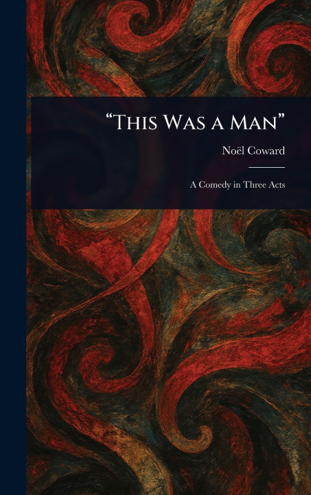 Knjiga "This Was a Man" Noël Coward