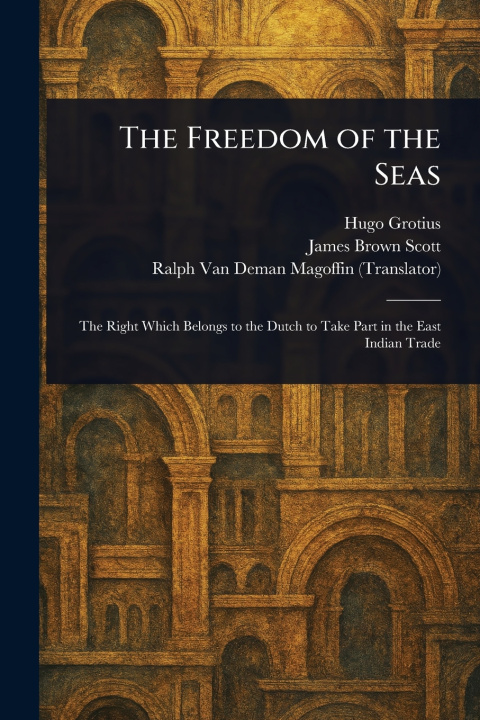 Knjiga The Freedom of the Seas Hugo Grotius