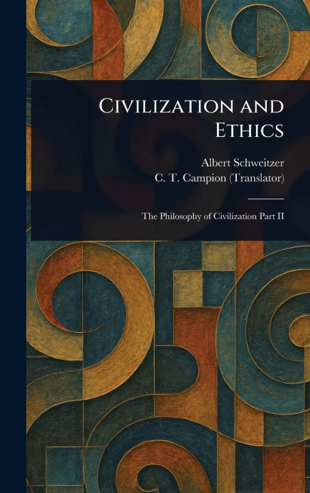 Kniha Civilization and Ethics Albert Schweitzer