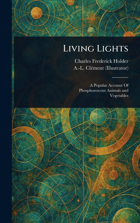 Kniha Living Lights Charles Frederick Holder