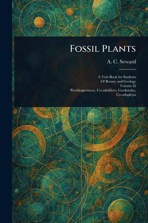 Kniha Fossil Plants A. C. (Albert Charles) Seward