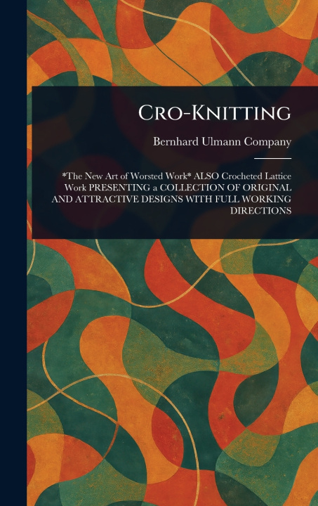 Kniha Cro-Knitting Bernhard Ulmann Company