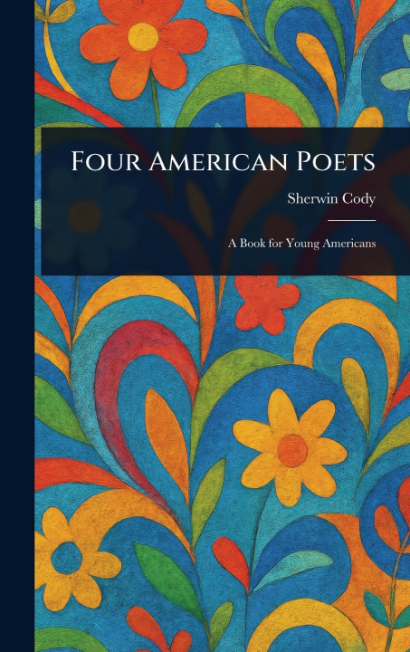 Kniha Four American Poets Sherwin Cody
