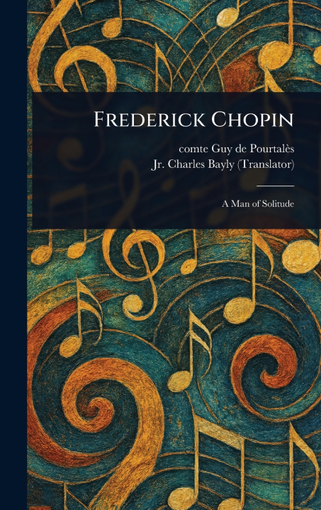 Knjiga Frederick Chopin Guy de comte Pourtalès