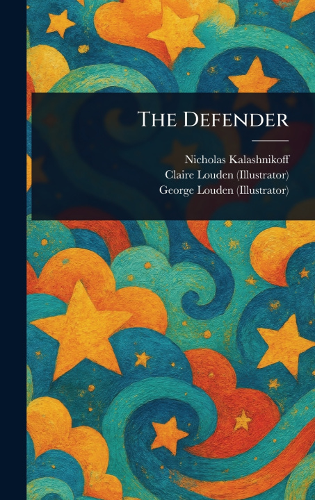 Kniha The Defender Nicholas Kalashnikoff