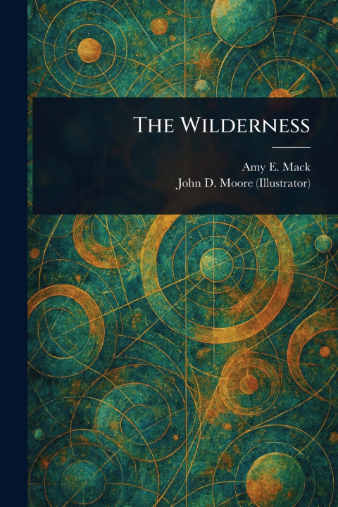 Kniha The Wilderness Amy E. (Amy Eleanor) Mack