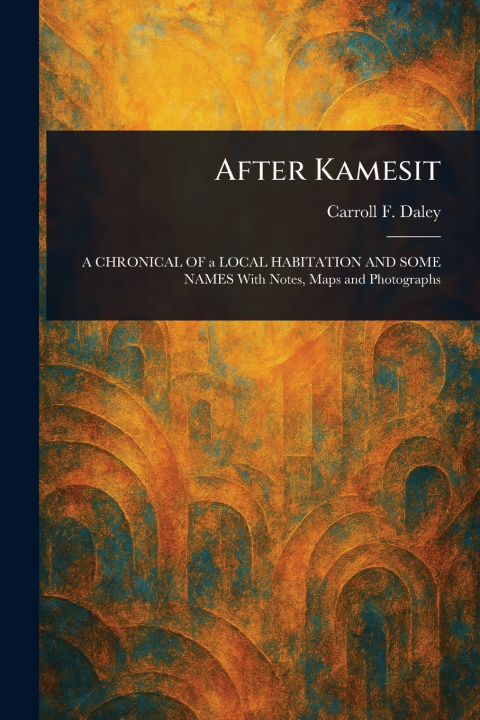 Kniha After Kamesit Carroll F. Daley