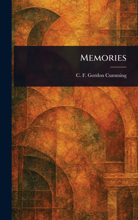 Knjiga Memories C. F. (Constance Fred... Gordon Cumming