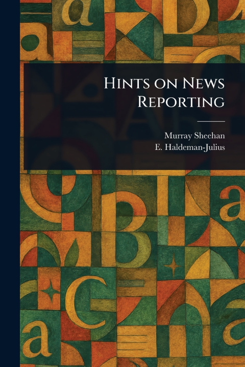 Knjiga Hints on News Reporting Murray (James Murray) Sheehan