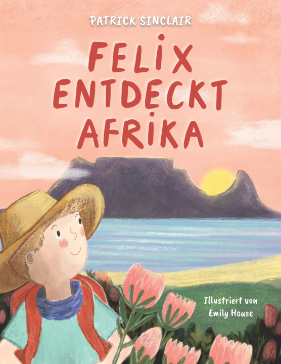 Kniha Felix entdeckt Afrika Patrick Sinclair