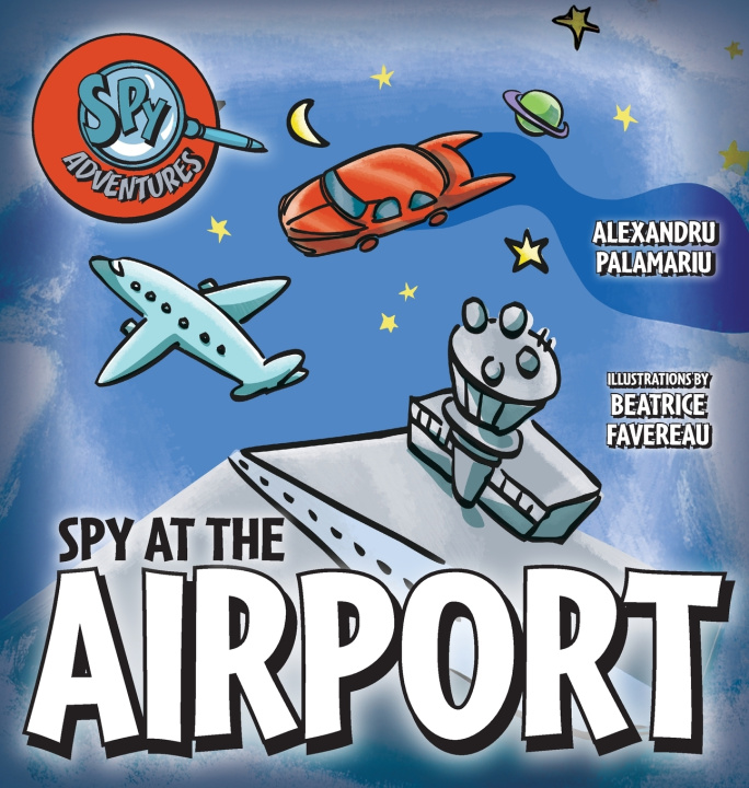 Kniha Spy at the Airport Alexandru Palamariu