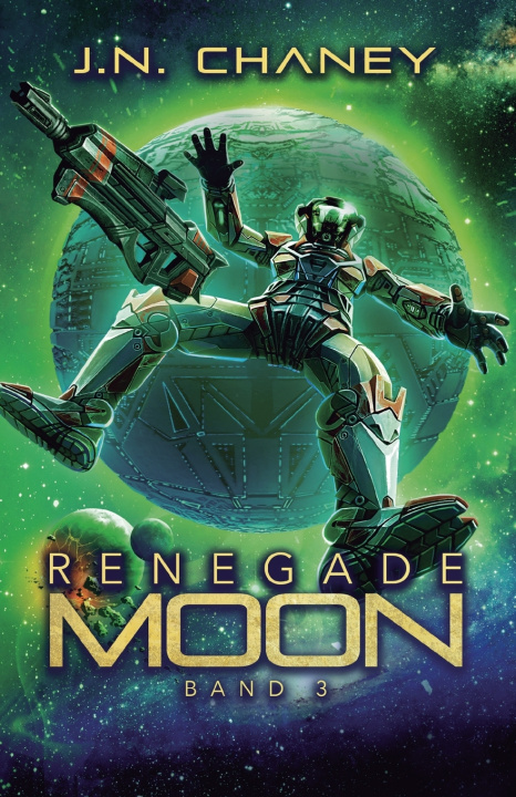 Книга Renegade Moon J.N. Chaney