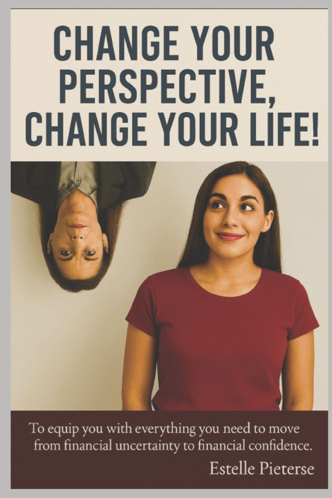Kniha Change Your Perspective, Change Your Life! Estelle Pieterse