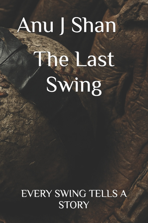 Kniha The Last Swing Anu J Shan
