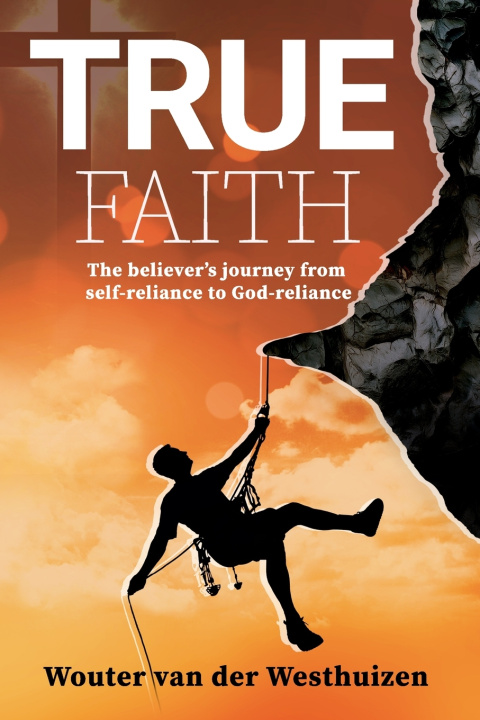 Книга True Faith Wouter van der Westhuizen