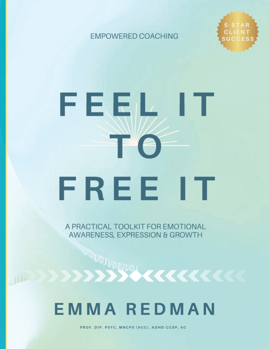 Kniha Feel It To Free It Emma Redman