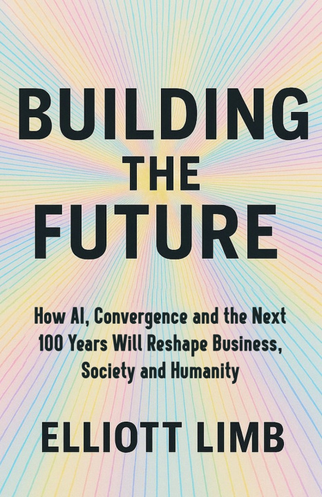 Kniha Building The Future Elliott Limb
