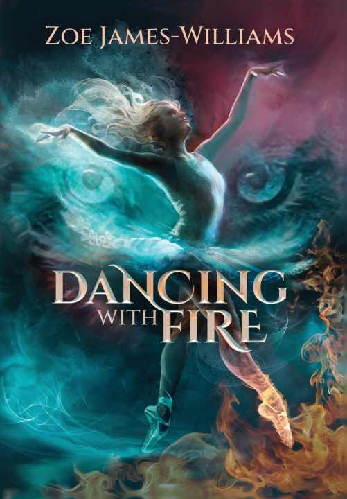 Книга Dancing With Fire Zoe James-Williams