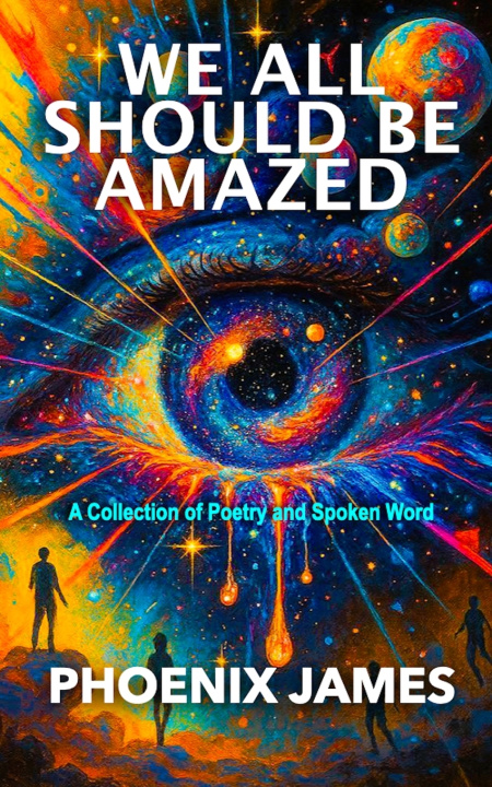 Книга WE ALL SHOULD BE AMAZED PHOENIX JAMES