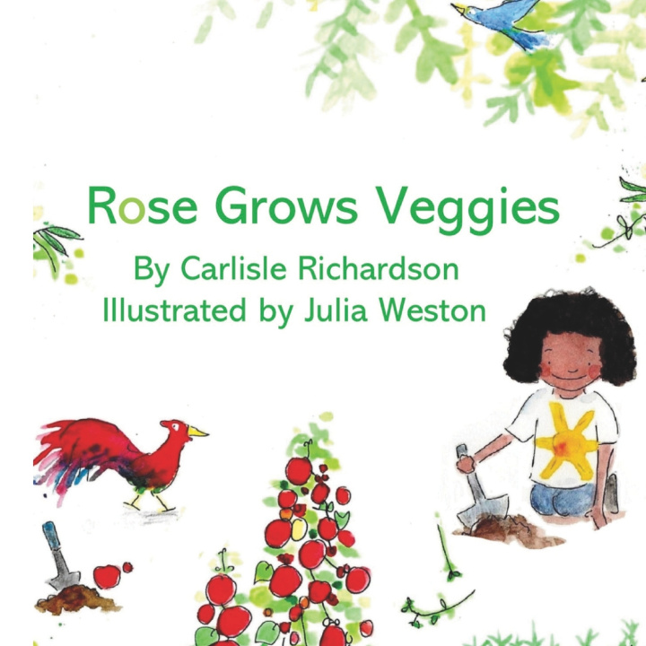 Kniha Rose Grows Veggies Carlisle Richardson