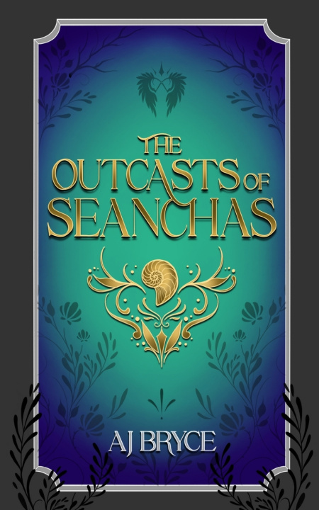 Knjiga The Outcasts of Seanchas AJ Bryce
