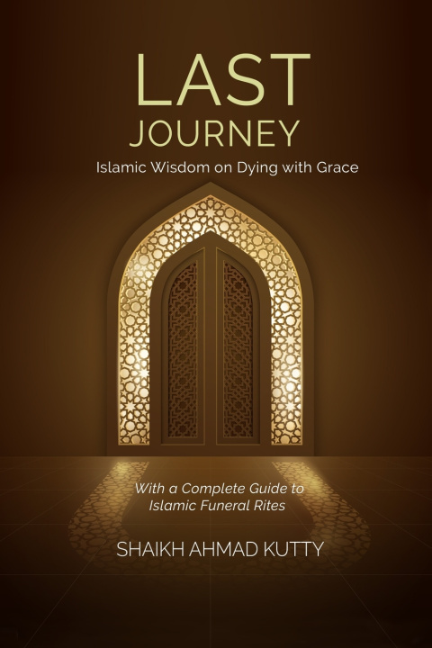 Kniha Last Journey Shaikh Ahmad Kutty
