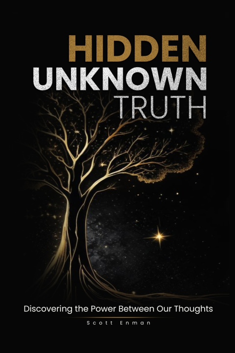 Книга Hidden Unknown Truth Scott Enman