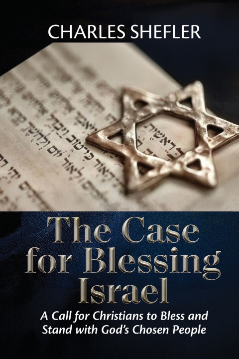 Knjiga The Case for Blessing Israel Charles E Shefler