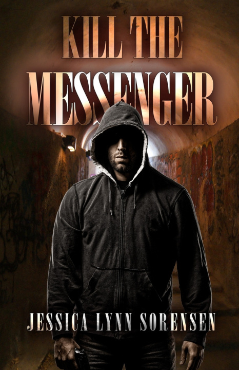 Knjiga Kill The Messenger Jessica Lynn Sorensen