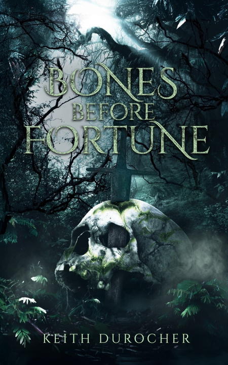 Книга Bones Before Fortune Keith Durocher
