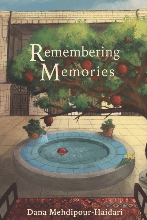 Kniha Remembering Memories Dana Mehdipour-Haidari