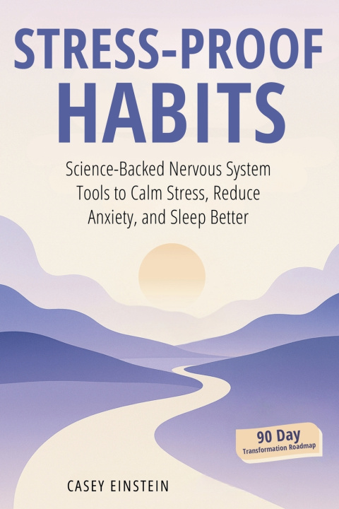 Книга Stress-Proof Habits Casey Einstein