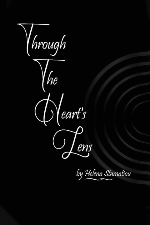 Книга Through The Heart's Lens Helena Stamatiou