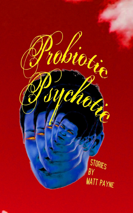 Kniha Probiotic Psychotic Matt Payne