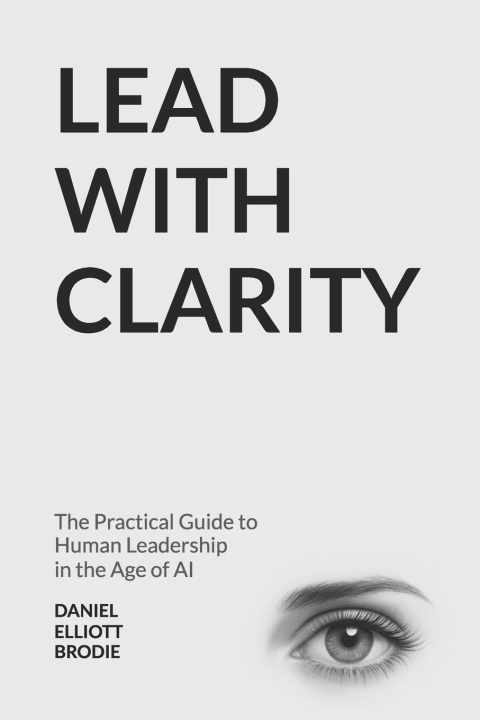 Kniha Lead with CLARITY Daniel Elliott Brodie