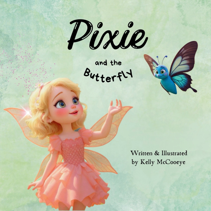 Knjiga Pixie and the Butterfly Kelly McCooeye