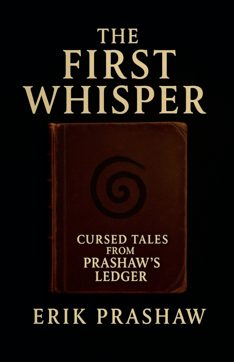 Книга The First Whisper Erik Prashaw