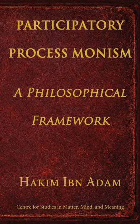 Kniha Participatory Process Monism Hakim Ibn Adam