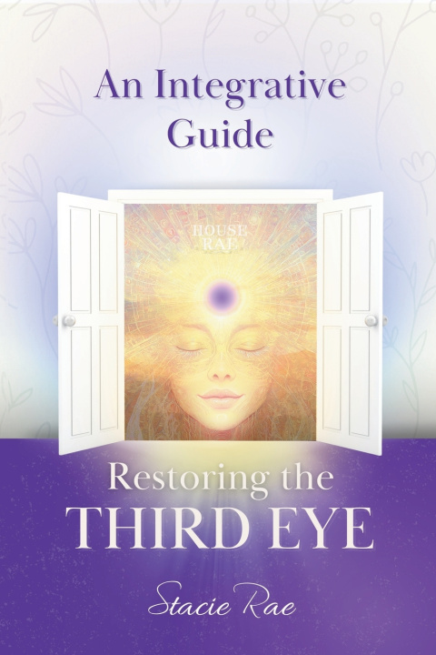 Knjiga Restoring the Third Eye Stacie Rae