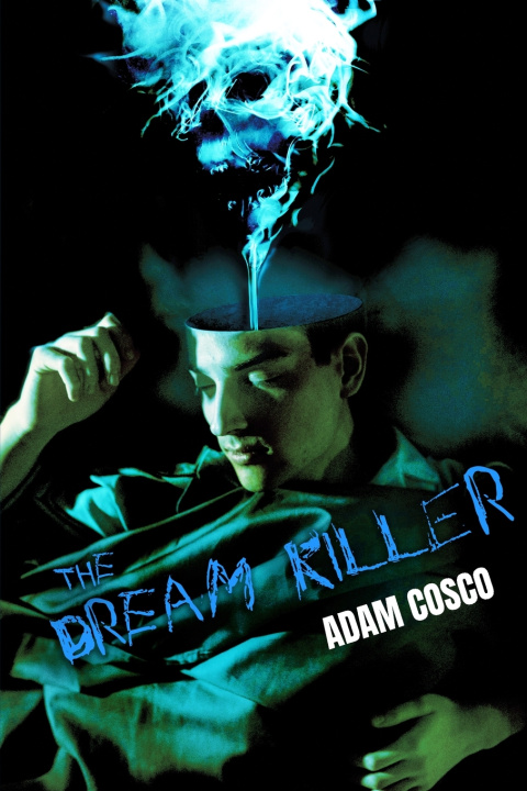 Книга The Dream Killer Adam Cosco