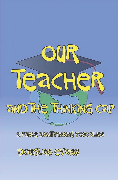 Kniha Our Teacher & the Thinking Cap Douglas Evans